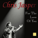 Chris Jasper - For the Love of You '2020