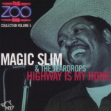 Magic Slim & The Teardrops - The Zoo Bar Collection Vol. 5: Highway Is My Home '1998