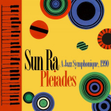Sun Ra Arkestra - Pleiades: A Jazz Symphonique '2018