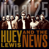Huey Lewis & The News - Live At 25 (2005) '2005