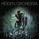 Hidden Orchestra - Creaks (Original Soundtrack) '2020