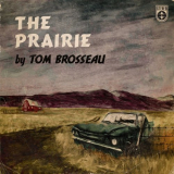 Tom Brosseau - The Prairie '2020