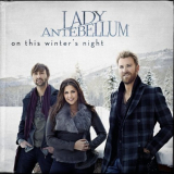 Lady Antebellum - On This Winter's Night '2012