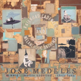 JosÃ© Medeles - Railroad Cadences & Melancholic Anthems '2022