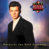 Rick Astley - Whenever You Need Somebody (Deluxe Edition - 2022 Remaster) '2022