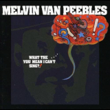 Melvin Van Peebles - What the .... You Mean I Can't Sing?! '2003