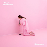 I Wear* Experiment - Discontent '2022