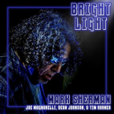 Mark Sherman - Bright Light '2022