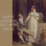 Pierre Boulez - Happy Mothers day with Ravel '2022