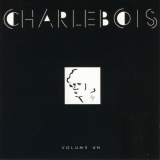 Robert Charlebois - Volume un '1987