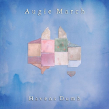 Augie March - Havens Dumb (Deluxe) '2022