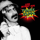 Frank Zappa - Live in Detroit 1976 (Cobo Arena, Detroit, Mi 19th November 1976) '2020