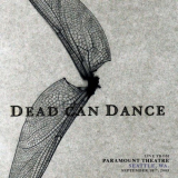 Dead Can Dance - Live from Paramount Theatre, Seattle, WA. September 18th, 2005 '2022