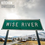 Kitchen Dwellers - Wise River '2022