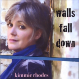 Kimmie Rhodes - Walls Fall Down '2007