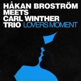 Carl Winther Trio - Lovers Moment (HÃ¥kan BrostrÃ¶m Meets Carl Winther Trio) '2022
