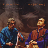 Kayhan Kalhor - Voices of the Shades (Saamaan-e saayeh'haa) '2010