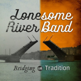 Lonesome River Band - Bridging the Tradition '2016