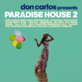 Don Carlos - Paradise House 2 '2022