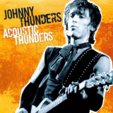 Johnny Thunders - Acoustic Thunders '2008