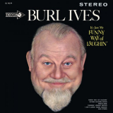 Burl Ives - It's Just My Funny Way Of Laughin' '1962/2022
