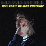 Marian Hill - why can't we just pretend? '2022