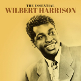 Wilbert Harrison - The Essential Wilbert Harrison '2022