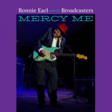 Ronnie Earl & The Broadcasters - Mercy Me '2022