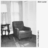 Alvin Lucier - I am sitting in a room. Archival Recordings 1969-2019 '2021