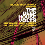 Black Mighty Wax - The Deep House Volts (The House Adventures of Yesterday & Today) '2022
