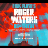 Roger Waters - Us+Them - Friday 6 July 2018 Hyde Park London '2018