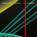 David Binney - Where Infinity Begins '2022