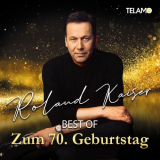 Roland Kaiser - Best Of: Zum 70. Geburtstag '2022