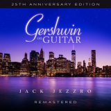 Jack Jezzro - Gershwin on Guitar (25th Anniversary Edition Remastered 2022) '2022