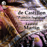Laurent Martin - de Castillon de Saint Victor: PensÃ©es fugitives (Å’uvres pour piano) '2005