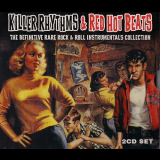 VA - Killer Rhythms & Red Hot Beats (The Definitive Rare Rock & Roll Instrumentals Collection) '2011