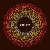 Shake Stew - Heat '2022
