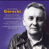 Kronos Quartet - GÃ³recki: Already It Is Dusk & Lerchenmusik '1991