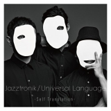 Jazztronik - Universal Language -Self Translation- '2022