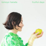Tomoyo Harada - fruitful days '2022