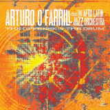 Arturo O'Farrill - The Offense of the Drum '2014