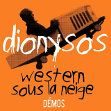 Dionysos - Western sous la neige - DÃ©mos '2022