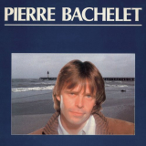 Pierre Bachelet - DÃ©couvrir l'AmÃ©rique '1983