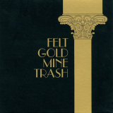 Felt - Gold Mine Trash '1987 / 2022