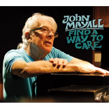 John Mayall - Find A Way To Care '2015