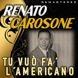 Renato Carosone - Tu vuÃ² fa' l'americano (Remastered) '2022