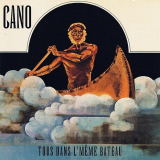 Cano - Tous Dans L'Meme Bateau '1976 [1995]