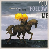 Nina Nastasia - You Follow Me '2007/2022