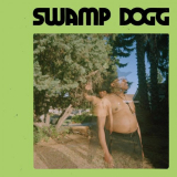 Swamp Dogg - I Need a Job... So I Can Buy More Auto-Tune '2022