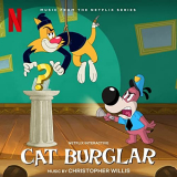 Christopher Willis - Cat Burglar (Soundtrack From The Netflix Series) '2022